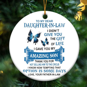 I Gave You My Amazing Son - Best Gift For Daughter-In-Law Circle Ornament