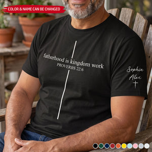 Father's Day Gifts, Fatherhood Is Kingdom Work - Personalized Shirt