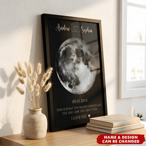 This Is What The Moon Looked Like Anniversary Valentine's Day Gifts - Personalized Poster