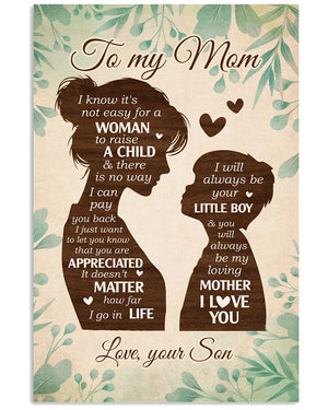 I Will Always Be Your Little Boy - Best Gift For Mom Vertical Poster