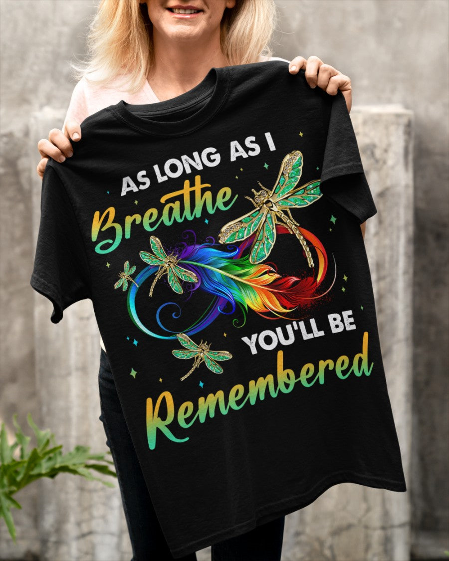 As Long As I Breathe You'll Be Remembered Classic T-Shirt