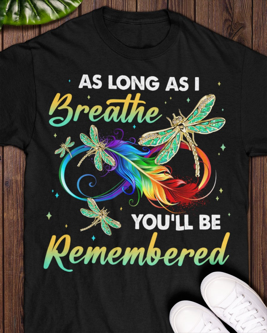 As Long As I Breathe You'll Be Remembered Classic T-Shirt