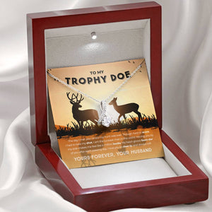 To My Trophy Doe Alluring Beauty Necklace