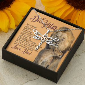 To my daughter Never forget that i love you from dad dragonfly