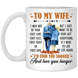 To My Wife I May Not Be Your First Love Ceramic Coffee Mug
