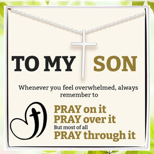 To My Son Pray Through It Cross Necklace