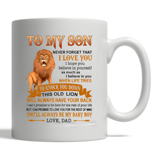 Lion Dad To My Son Never Forget That I Love You Mug