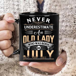 Never Underestimate An Old Lady - Coffee Mug