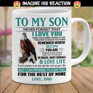 Dad To Son - Never Forget  That I Love You- Coffee Mug