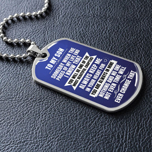 To my Son - Someday when the pages of my life end - Military Chain (Silver or Gold)