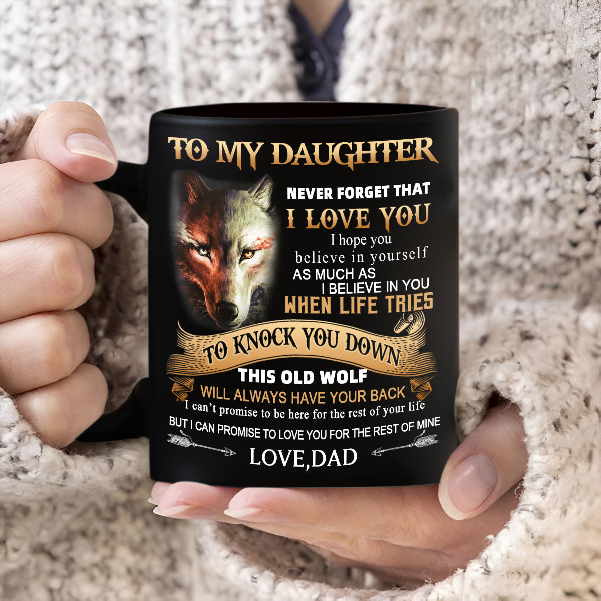 Dad To Daughter - Never Forget I Love You- Coffee Mug