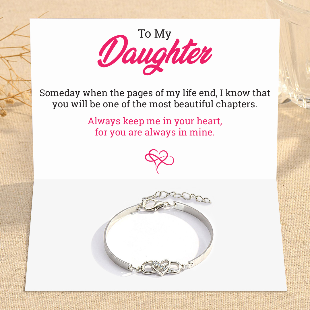 To My Daughter, Keep Me in Your Heart Infinity Bracelet