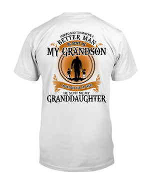 MAKE ME A BETTER MAN - PERFECT GIFT FOR GRANDPA Classic T-Shirt