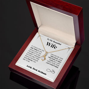 Wife Gift- My Last Everything