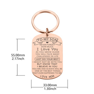 To My Son I Love you Gift,Stainless Steel keychain