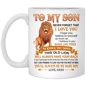 My Son Never Forget That I Love You I Hope You Believe In Yourself Lion From Mom Ceramic Coffee Mug