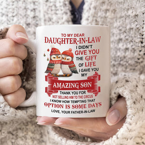 I Gave You My Amazing Son - Best Gift For Daughter-In-Law Mugs