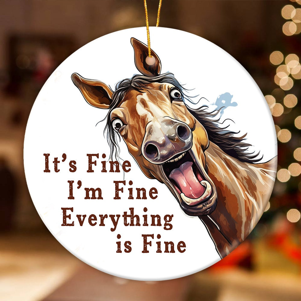 Funny Christmas Ornaments - It's Fine I'm Fine Everything is Fine - 07