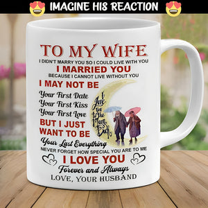 I Love You Forever And Always - Best Gift For Wife Mugs