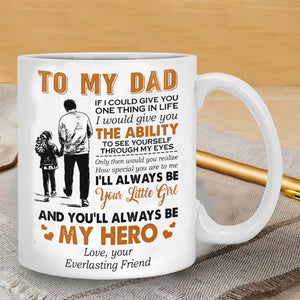 You'll Always Be My Hero - Lovely Gift For Dad Mugs