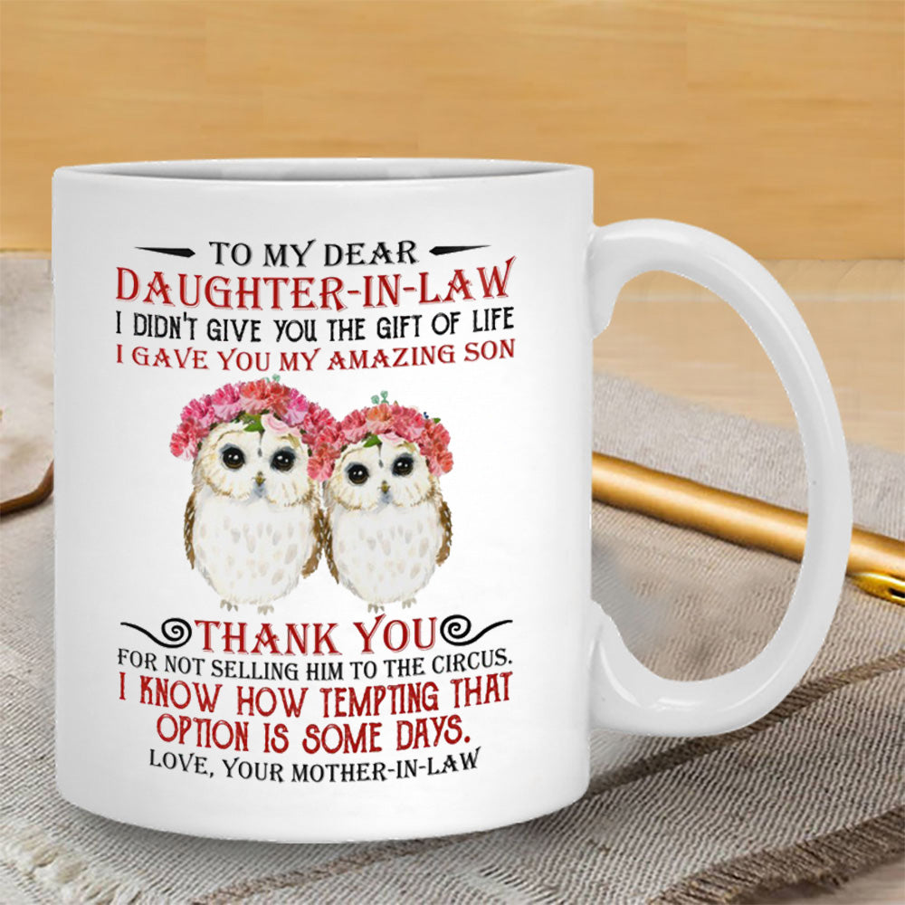 I Gave You My Amazing Son - Best Gift For Daughter-In-Law Mugs