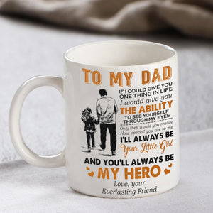 You'll Always Be My Hero - Lovely Gift For Dad Mugs