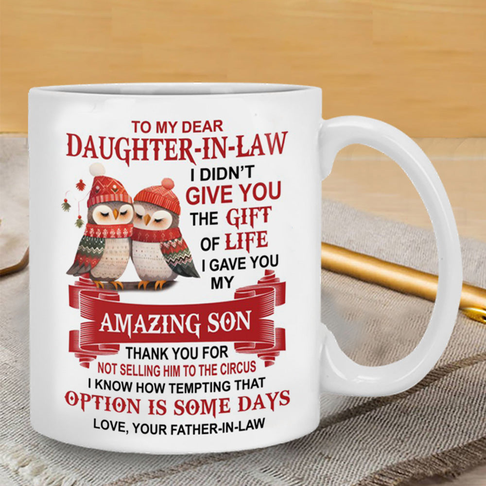 I Gave You My Amazing Son - Best Gift For Daughter-In-Law Mugs