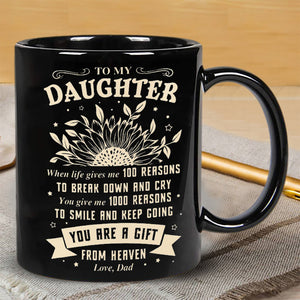 You Are A Gift From Heaven - Best Gift For Daughter Mugs