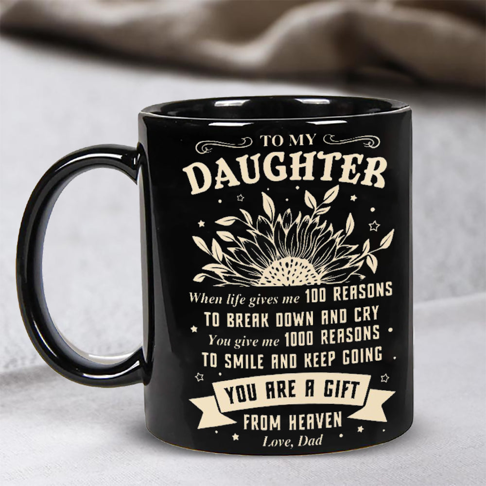 You Are A Gift From Heaven - Best Gift For Daughter Mugs