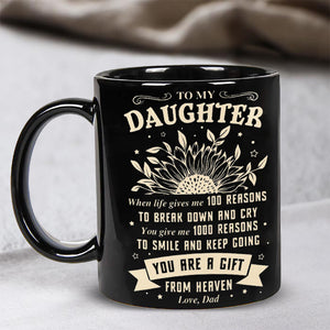 You Are A Gift From Heaven - Best Gift For Daughter Mugs