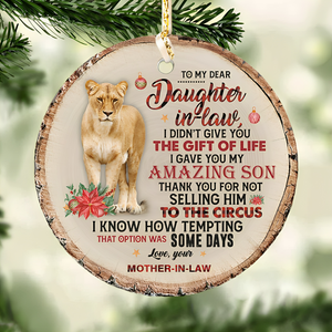 I Gave You My Amazing Son - Amazing Gift For Daughter-In-Law Circle Ornament