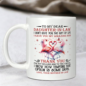 I Gave You My Amazing Son - Best Gift For Daughter-In-Law White Mug