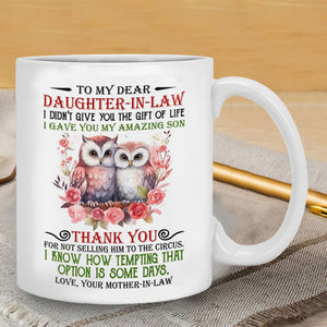 I Gave You My Amazing Son - Best Gift For Daughter-In-Law Mugs