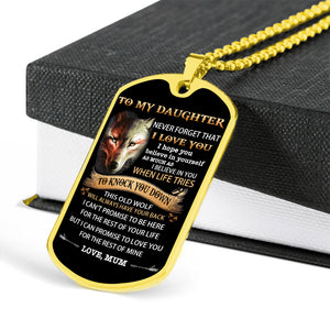 Mom To Daughter - Never Forget I Love You Dogtag
