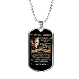 Mom To Daughter - Never Forget I Love You Dogtag