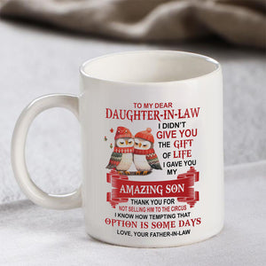 I Gave You My Amazing Son - Best Gift For Daughter-In-Law Mugs