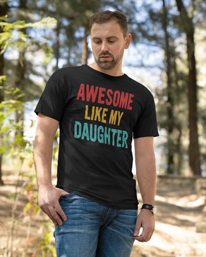 Awesome Like My Daughter - Perfect Gift For Dad Classic T-Shirt