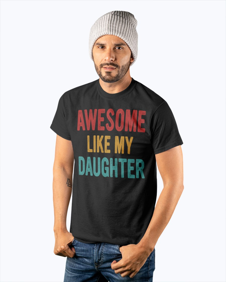Awesome Like My Daughter - Perfect Gift For Dad Classic T-Shirt