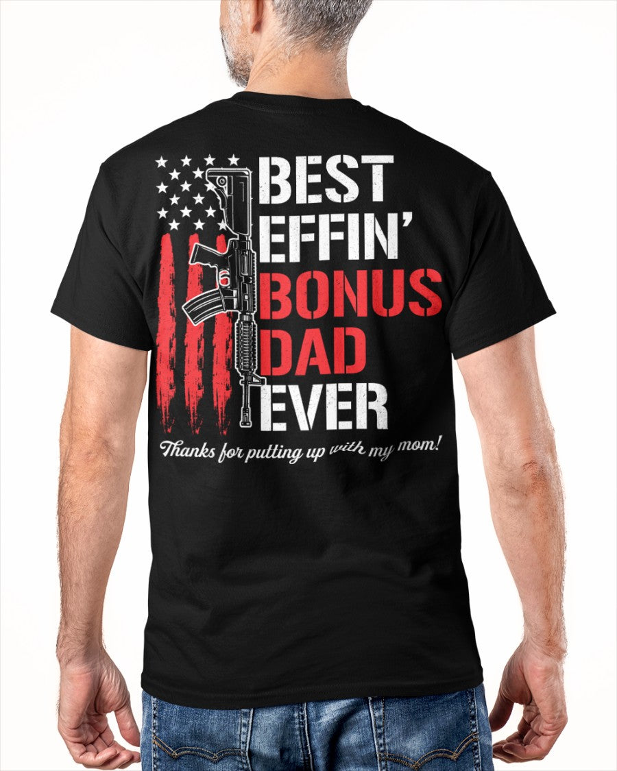 Best Effin' Bonus Dad Ever - Happy Father's Day Classic T-Shirt