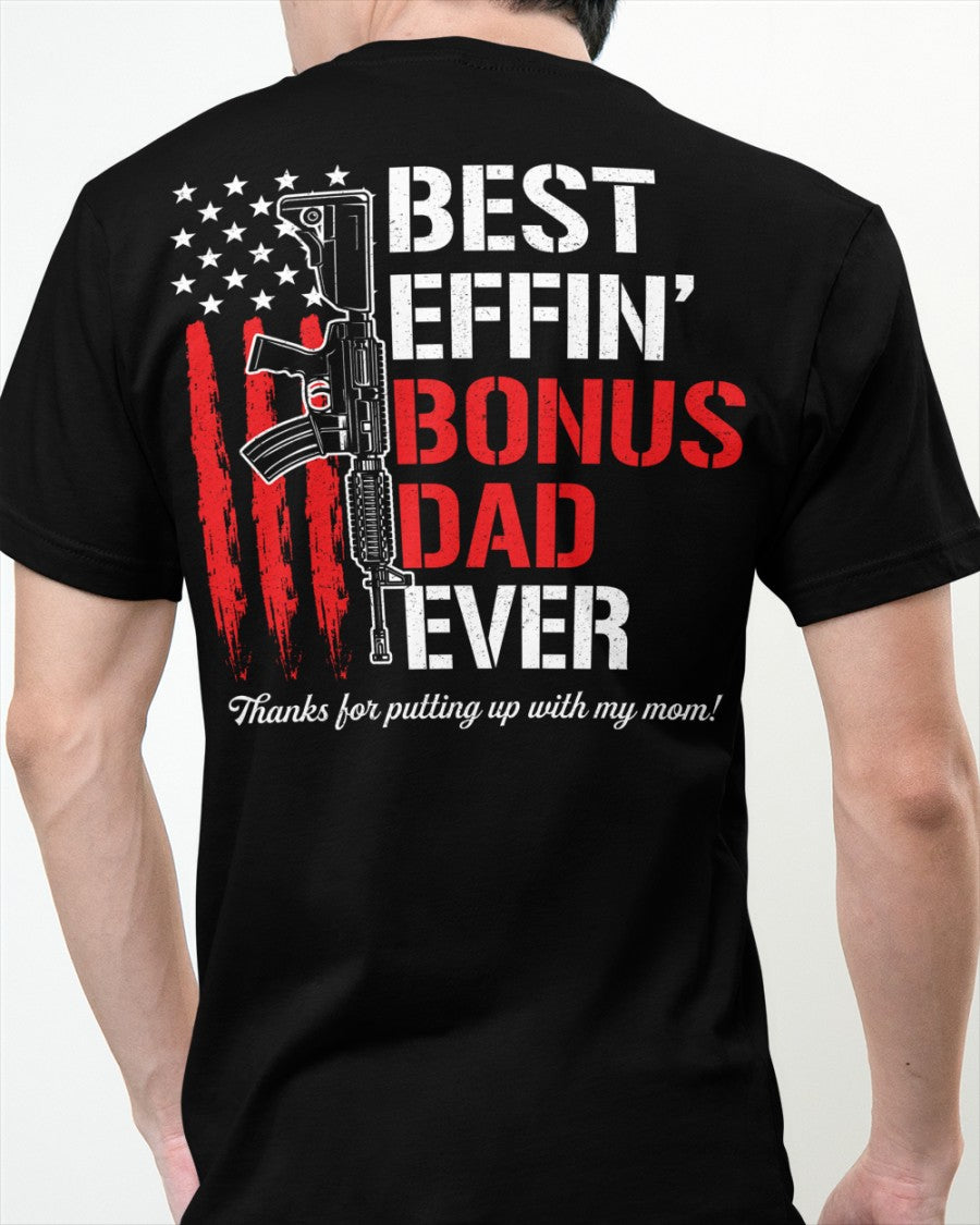 Best Effin' Bonus Dad Ever - Happy Father's Day Classic T-Shirt
