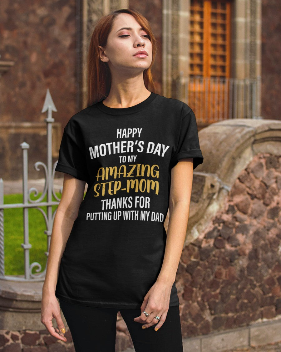 Happy Mother's Day - Amazing Gift For Step-Mom Classic T-Shirt