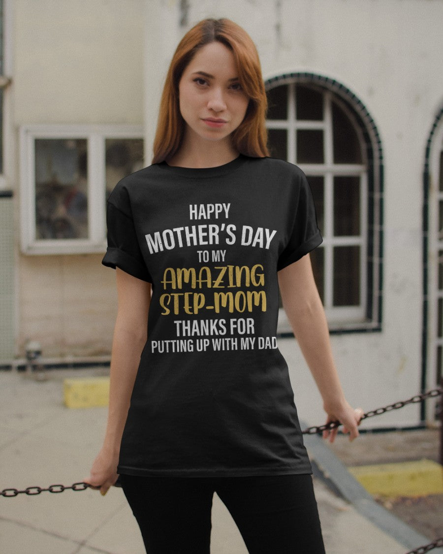 Happy Mother's Day - Amazing Gift For Step-Mom Classic T-Shirt
