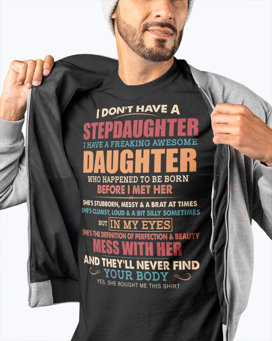 I Don't Have A Stepdaughter - Best Gift For Stepdad Classic T-Shirt