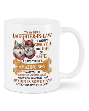 I Gave You My Amazing Son - Best Gift For Daughter-In-Law Mugs