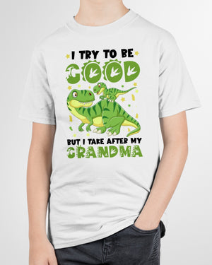 I Try To Be Good But I Take After My Grandma Classic T-Shirt