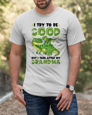 I Try To Be Good But I Take After My Grandma Classic T-Shirt