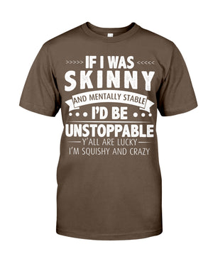 If I Was Skinny Classic T-Shirt