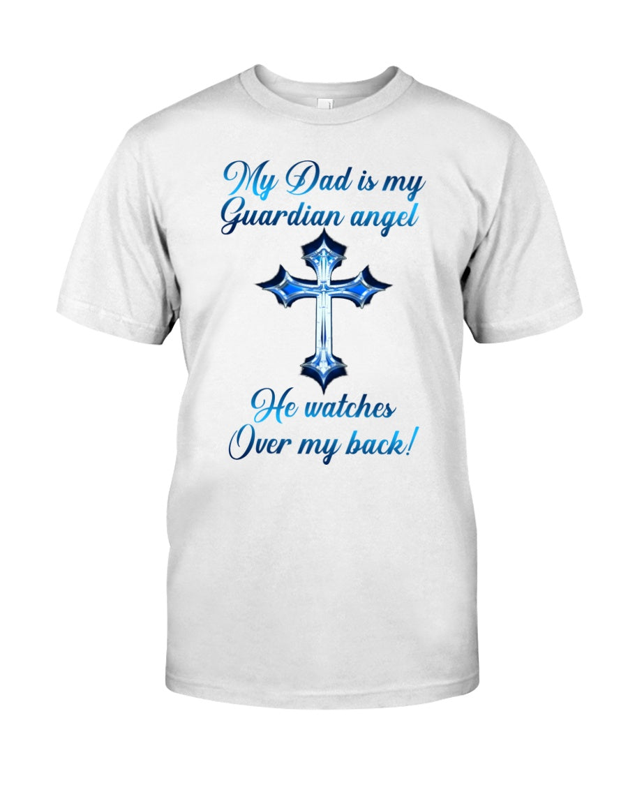 My Dad Is My Guardian Angel He Watches Over My Back! Classic T-Shirt