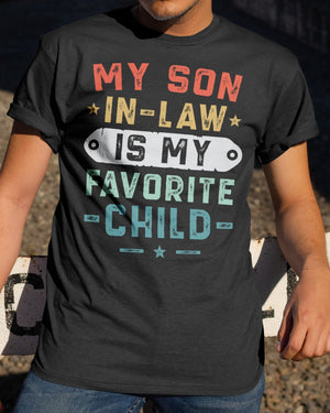 My Son-In-Law Is Favorite Child - Lovely Gift For Father-in-law Classic T-Shirt