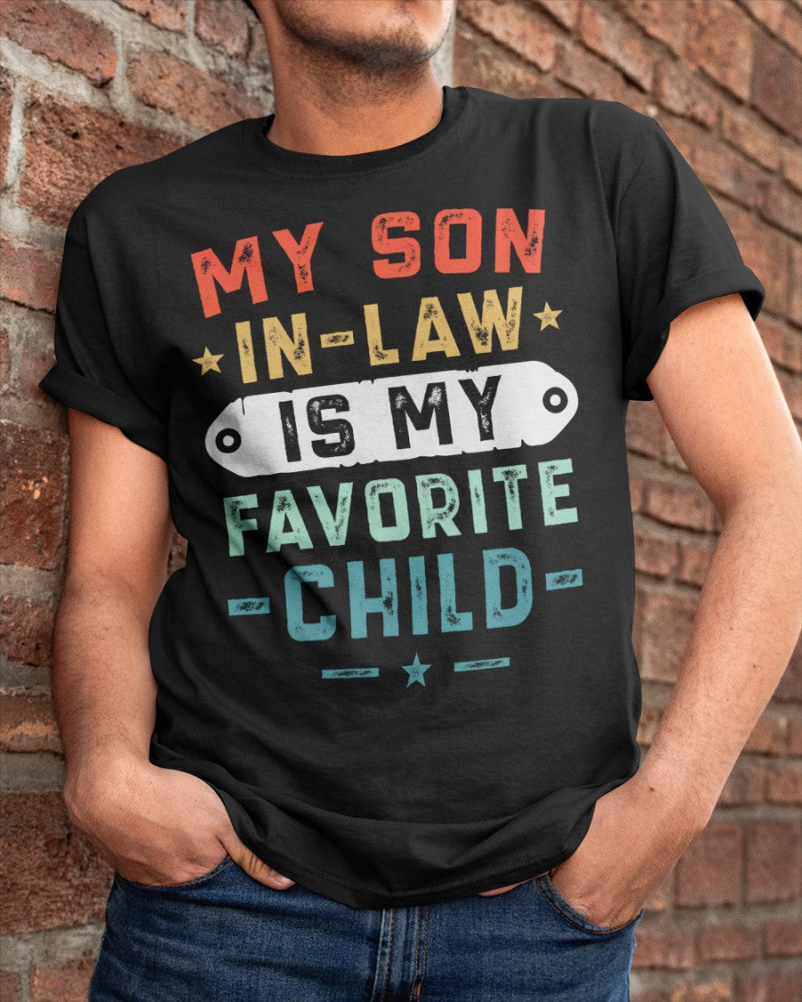 My Son-In-Law Is Favorite Child - Lovely Gift For Father-in-law Classic T-Shirt
